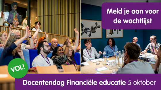 meld je aan voor de wachtlijst, docentendag financiële educatie 5 oktober vol!