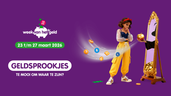 week van het geld 23 t/m 27 maart 2026 geldsprookjes te mooi om waar te zijn?